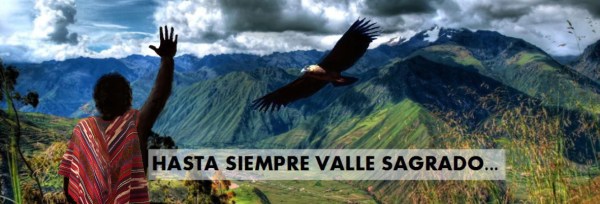 Hasta siempre Valle sagrado